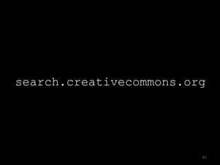 search.creativecommons.org




                         61
 