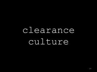 clearance
 culture

            29
 