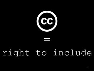 c
      =
right to include
              37
 