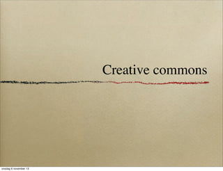 Creative commons

onsdag 6 november 13

 