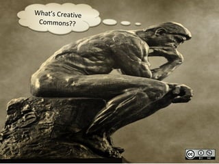 What’s Creative
Commons??

 