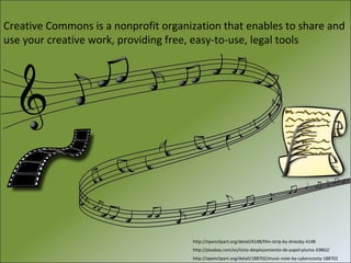 Creative Commons is a nonprofit organization that enables to share and
use your creative work, providing free, easy-to-use...