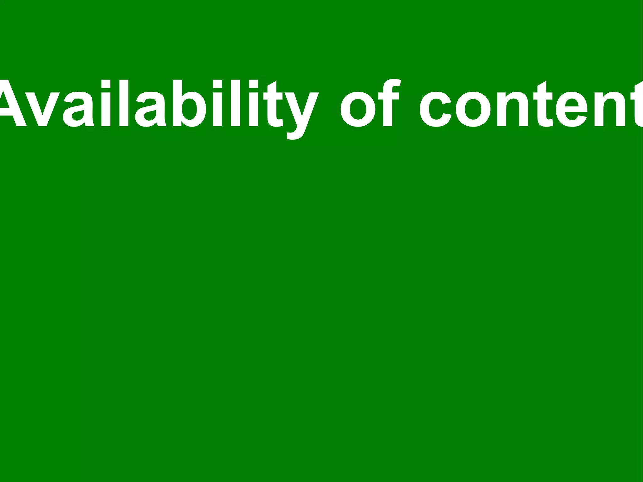 Availability of content 