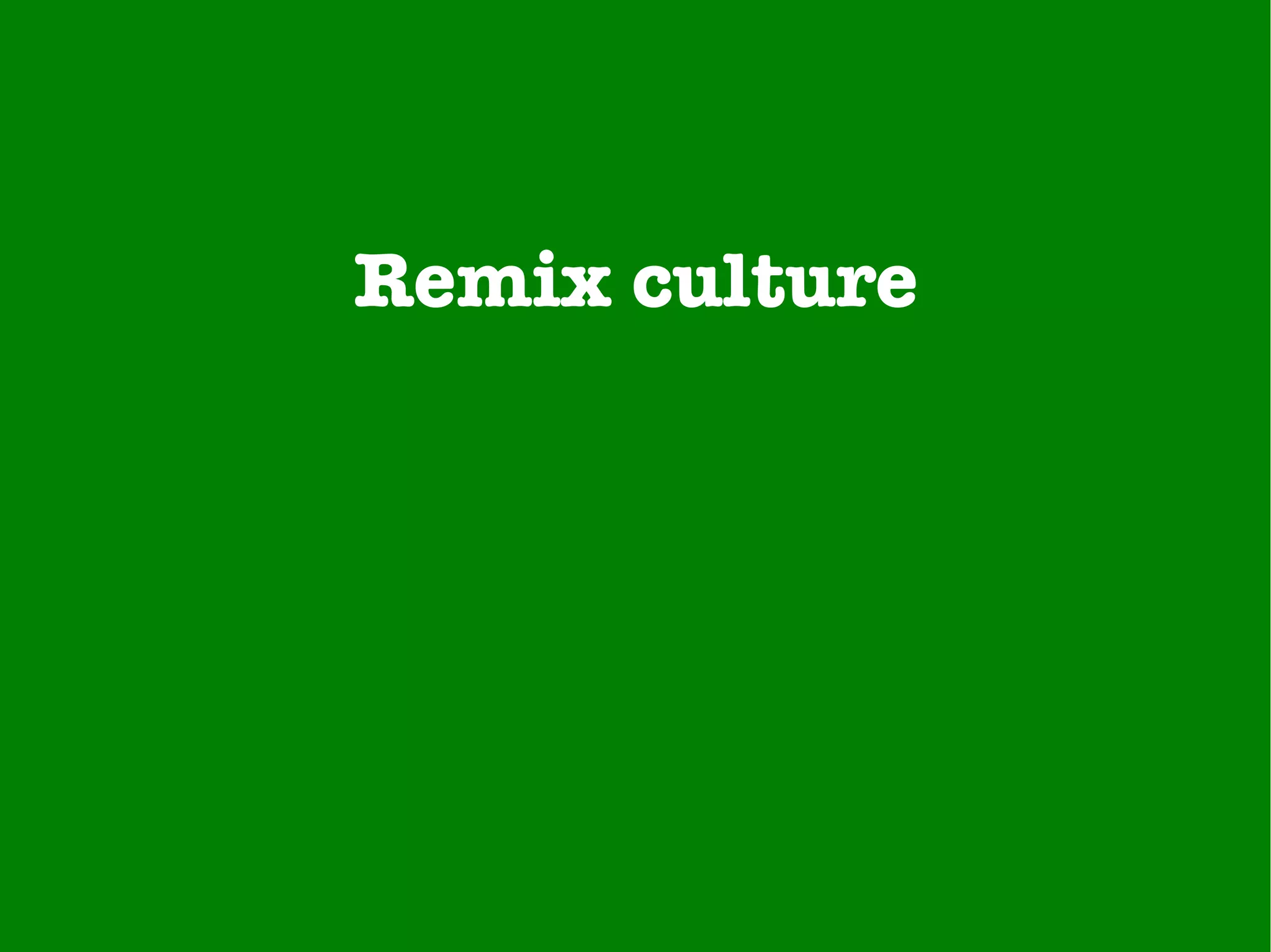 Remix culture 
