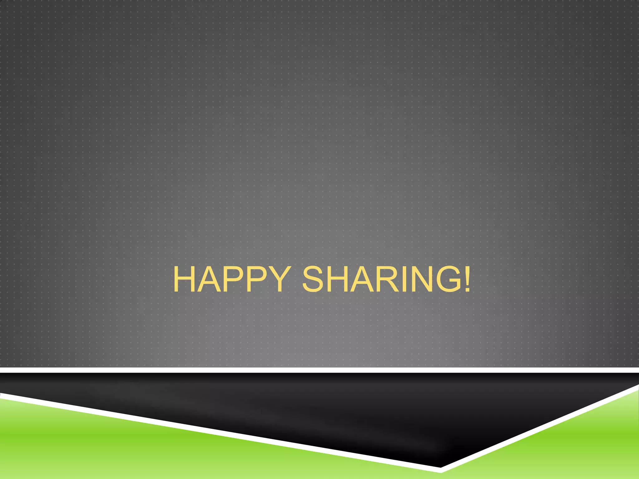 HAPPY SHARING!
 