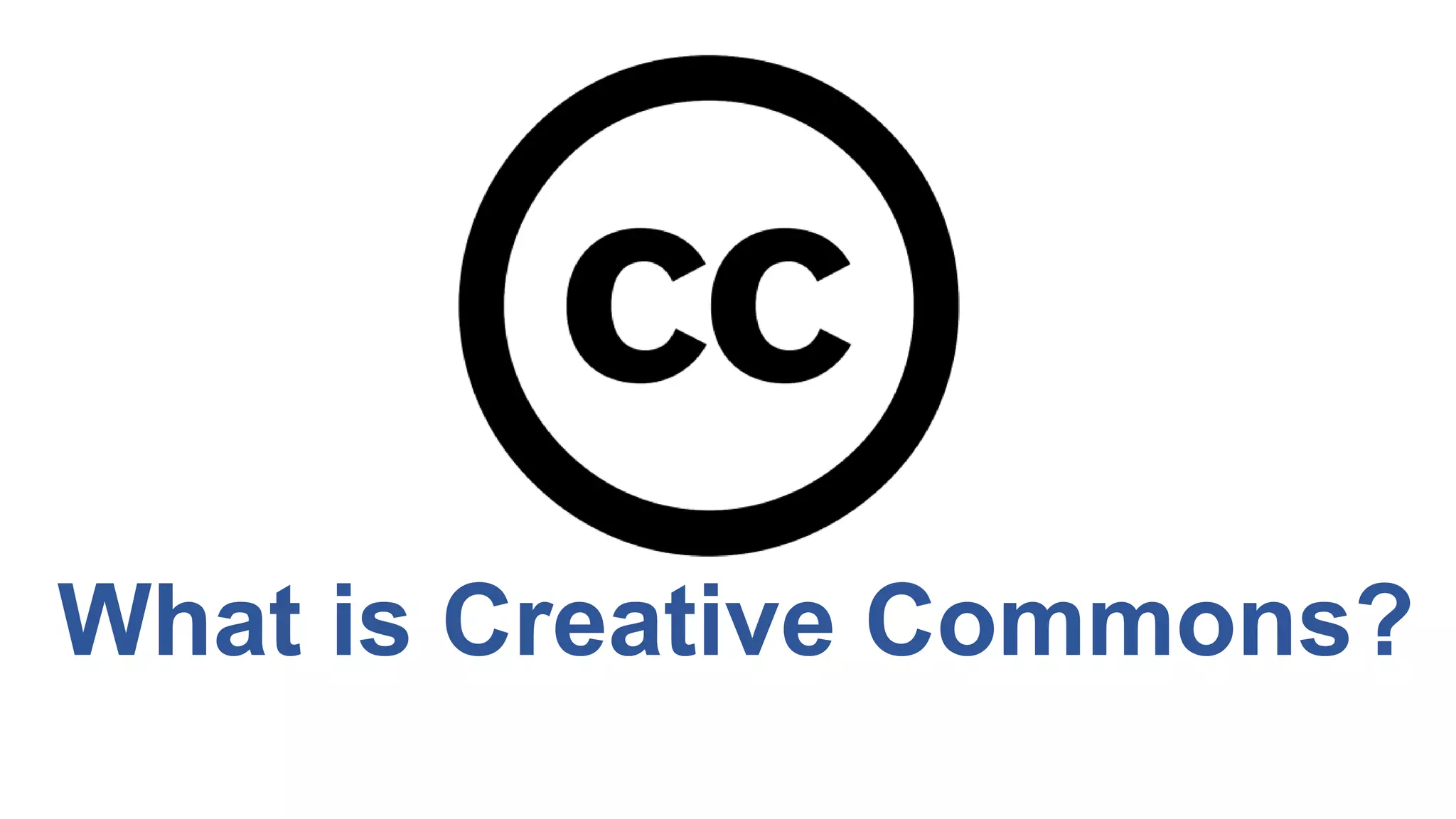 What is Creative Commons?
 