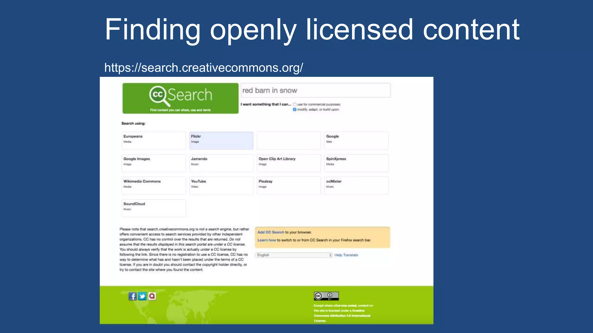 Finding openly licensed content
https://search.creativecommons.org/
 