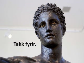 Takk fyrir. 