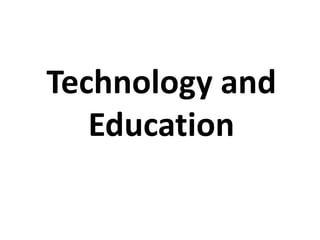 Technology and Education,[object Object]
