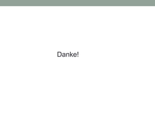 Danke!
 