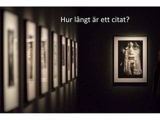 Hur långt är ett citat?
 