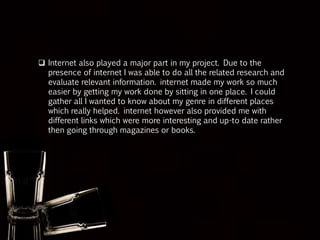  I have used Canon DSLR 1200D for shooting, used the its kit lens and
tripod at some scenes. The settings were; movie recording size:
1280x720(frames 50), picture size: neutral, image quality: RAW and
alterations for ISO for different scenes.
 I’ve used windows movie maker for editing, I’ve used filters and other
video transactions such as dissolve techniques and fade in and out.
Using how to patch videos and audios together and how to change its
duration for the best fit.
 