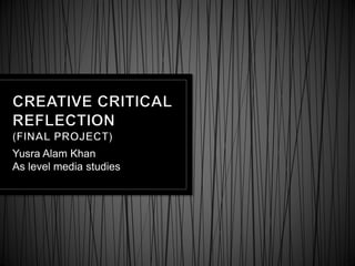 Creative critical reflection - CIE FINAL PORTFOLIO | PPT