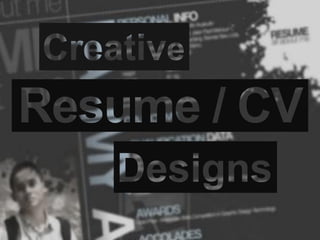 Creative CV and Resume Designs