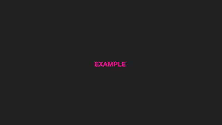 EXAMPLE
 