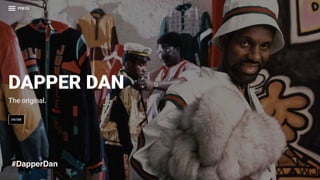 #DapperDan
 