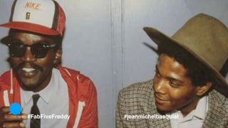 #jeanmichelbasquiat#FabFiveFreddy
 