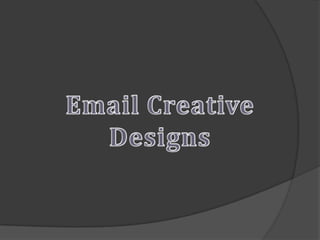 Email Creative Designs 