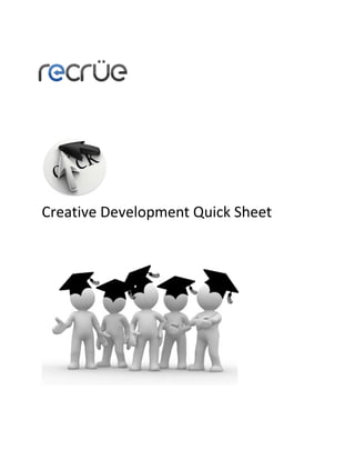 Creative Development Quick Sheet
 