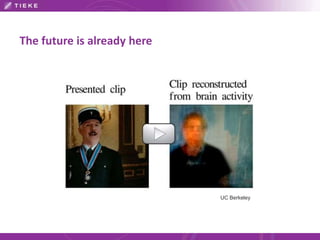 The future is already here 
UC Berkeley 
 