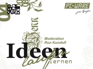 Moderation  Ron Kundolf 