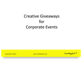 Creative Giveaways for Corporate Events 