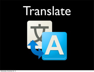 Translate



Wednesday, November 28, 12
 