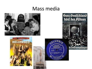Mass media
 