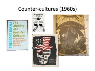 Counter-cultures (1960s)
 