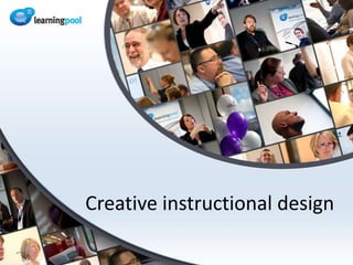 Creative instructional design
 