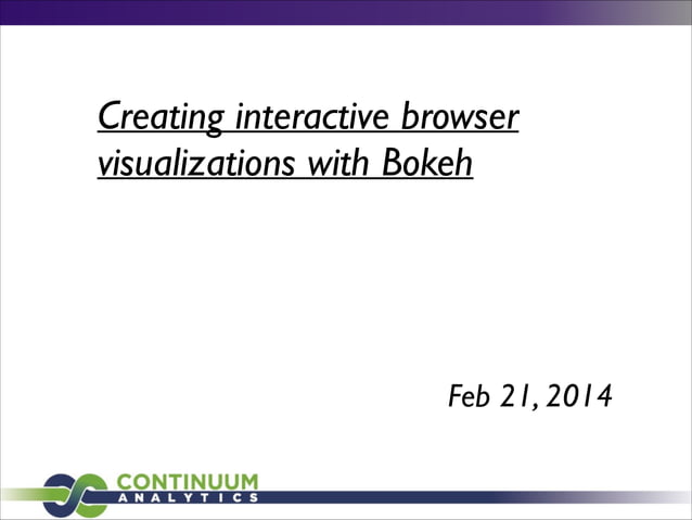 Creative Interactive Browser Visualizations with Bokeh by Bryan Van de ...