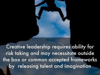 Creative leadership
