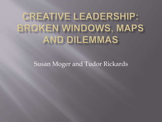 Susan Moger and Tudor Rickards
 