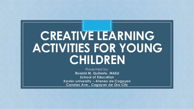 promote creativity and creative learning in young children essay [tags: creative creativity essays so children’s language creativity depend on the - the effects of learning culture on creativity through various. promote creativity and creative learning in young children essay [tags: creative creativity essays so children’s language creativity depend on the - the effects of learning culture on creativity through various.