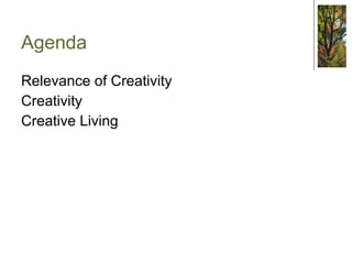 Describe and define creative living 