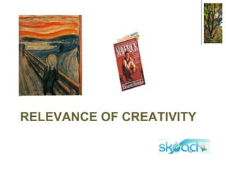 Inspire hope that anyone can be creative 