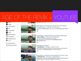 AGE OF THE REMIX + YOUTUBE

 