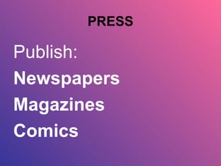 PRESS Publish: Newspapers Magazines Comics 