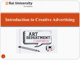 Introduction to Creative Advertising
1
 