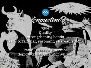 Connection
                                       ‘glue’
                                      Quality
                   ...