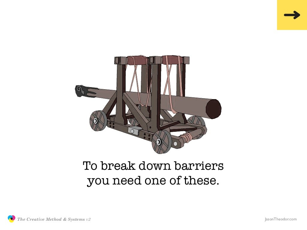 To break down barriers you