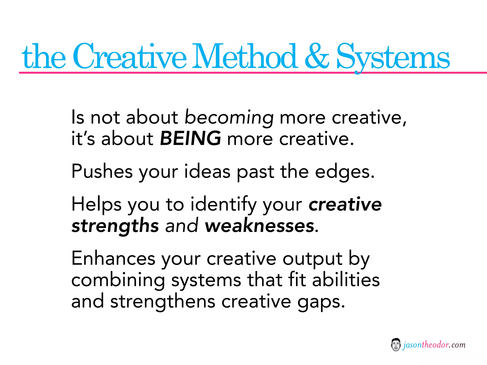 Jason Theodor's Creative Method and Systems