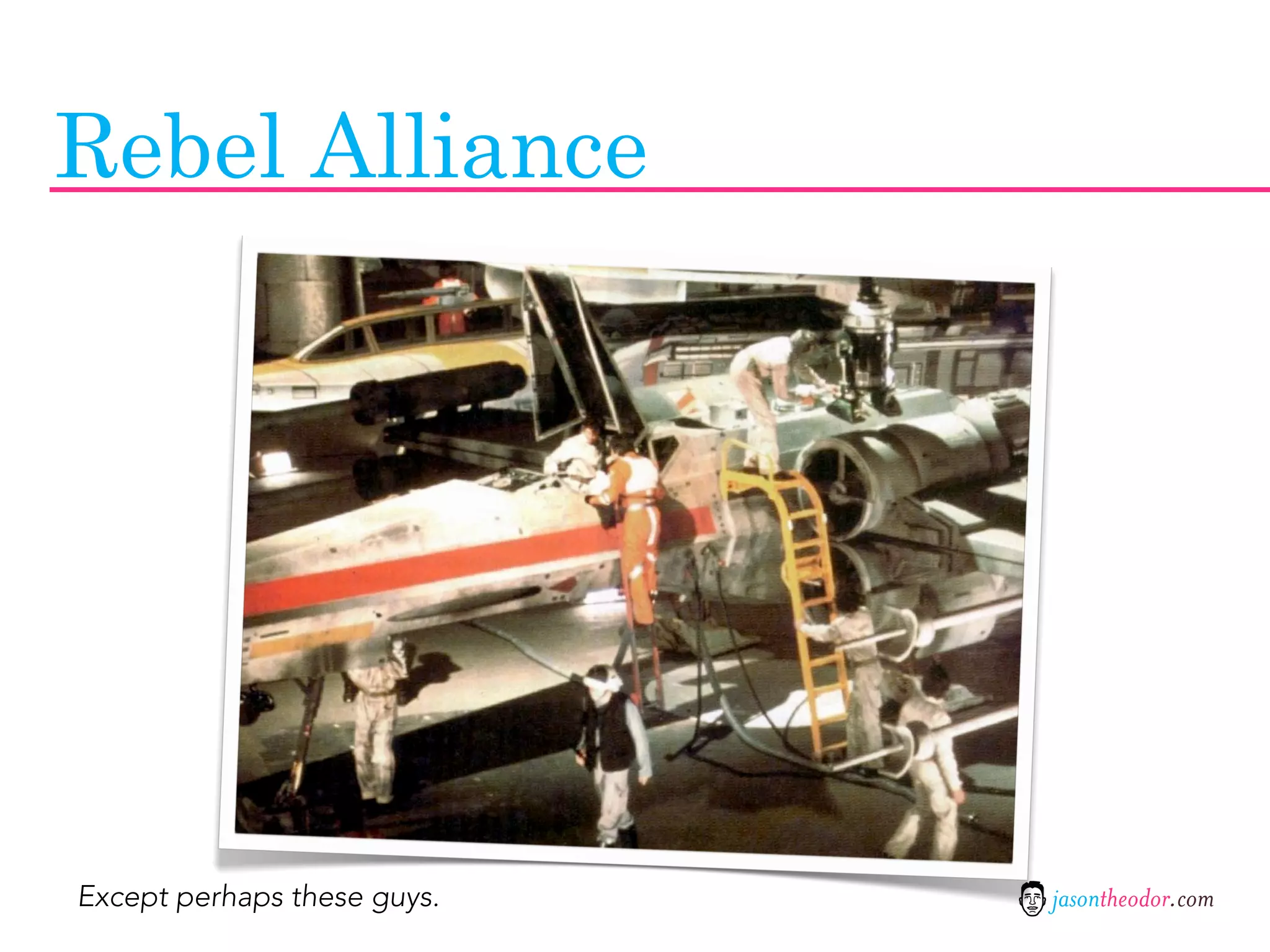 Rebel Alliance




Except perhaps these guys.   jasontheodor.com
 