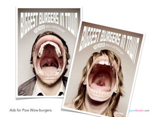 Ads for Pow Wow burgers.   jasontheodor.com
 