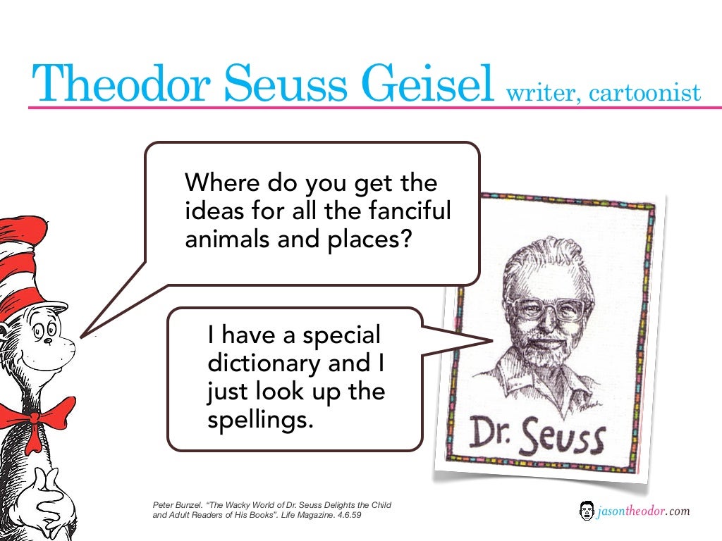 Theodor Seuss Geisel writer, cartoonist