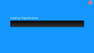 Loading Digitalization… 
1% Finished 
 