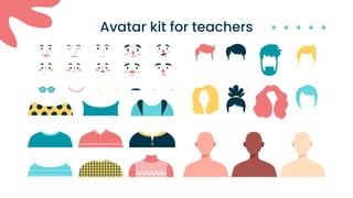 Avatar kit for teachers
 