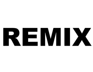 REMIX

 