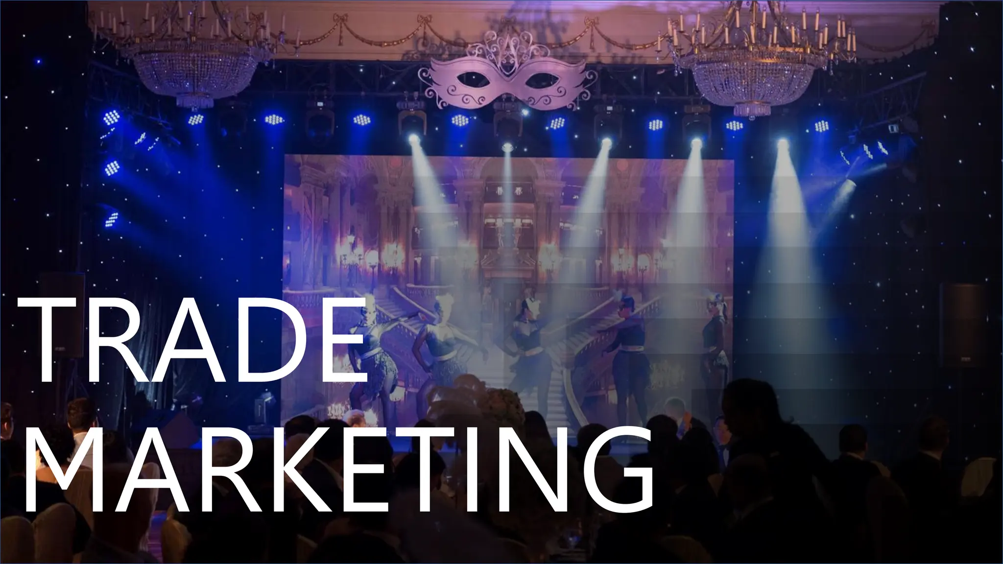TRADE
MARKETING
 