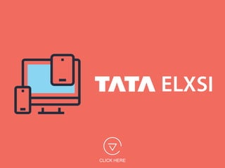 1© 2014 Tata Elxsi | Confidential |
CLICK HERE
 